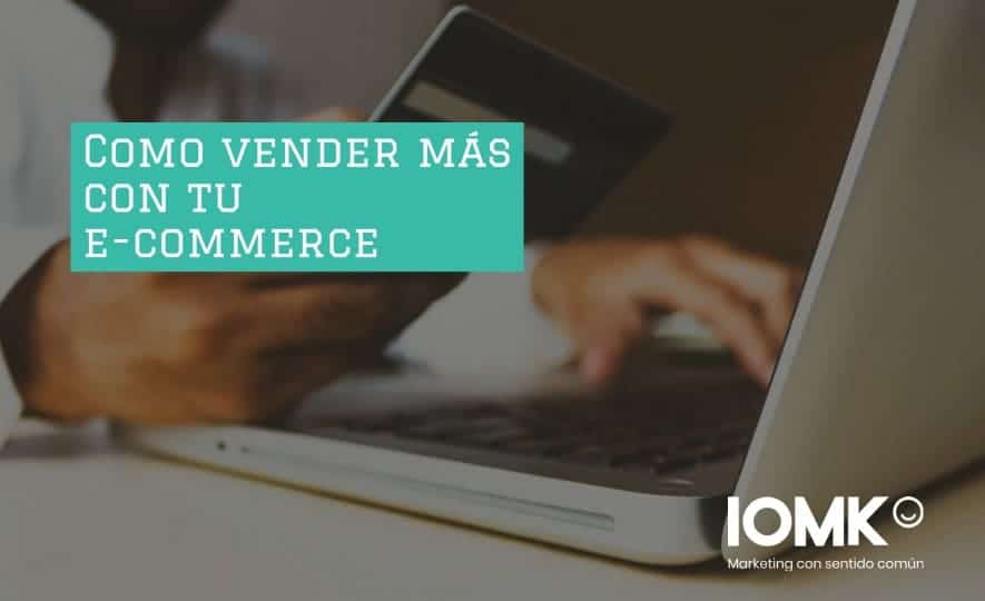 como vender mas con tu ecommerce