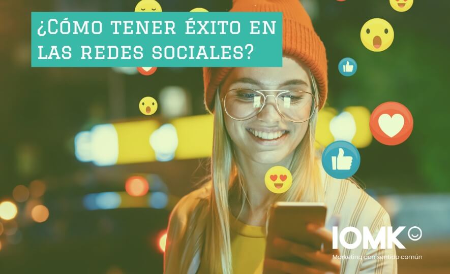 ¿Cómo tener éxito en las redes sociales?