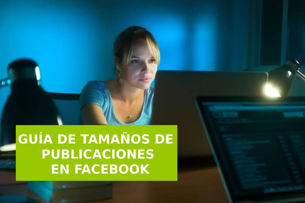 Guía de tamaños de publicaciones en Facebook